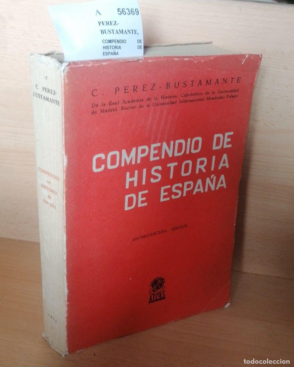 Libros de segunda mano: PEREZ-BUSTAMANTE, C. - COMPENDIO DE HISTORIA DE ESPA&Ntilde;A - Foto 1