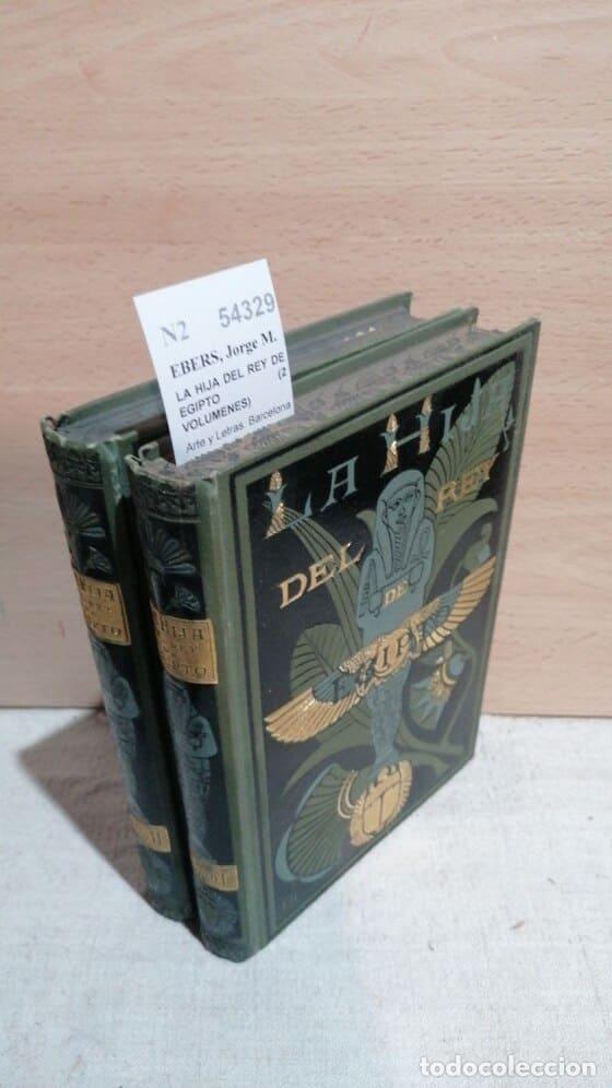 Libros de segunda mano: EBERS, Jorge M. - LA HIJA DEL REY DE EGIPTO (2 VOLUMENES) - Foto 1