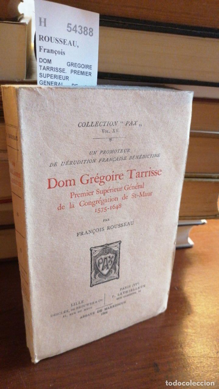 Libros de segunda mano: ROUSSEAU, Fran&ccedil;ois - DOM GREGOIRE TARRISSE. PREMIER SUPERIEUR GENERAL DE LA CONGREGATION DE ST-MAUR