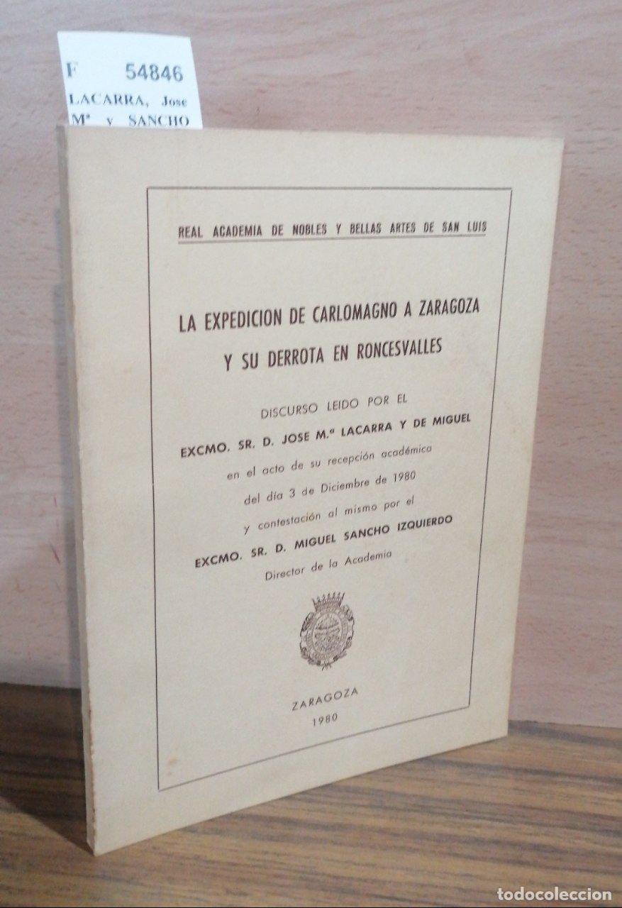 Gebrauchte B&uuml;cher: LACARRA, Jose M&ordf; y SANCHO IZQUIERDO, Miguel - LA EXPEDICION DE CARLOMAGNO A ZARAGOZA Y SU DERROTA EN