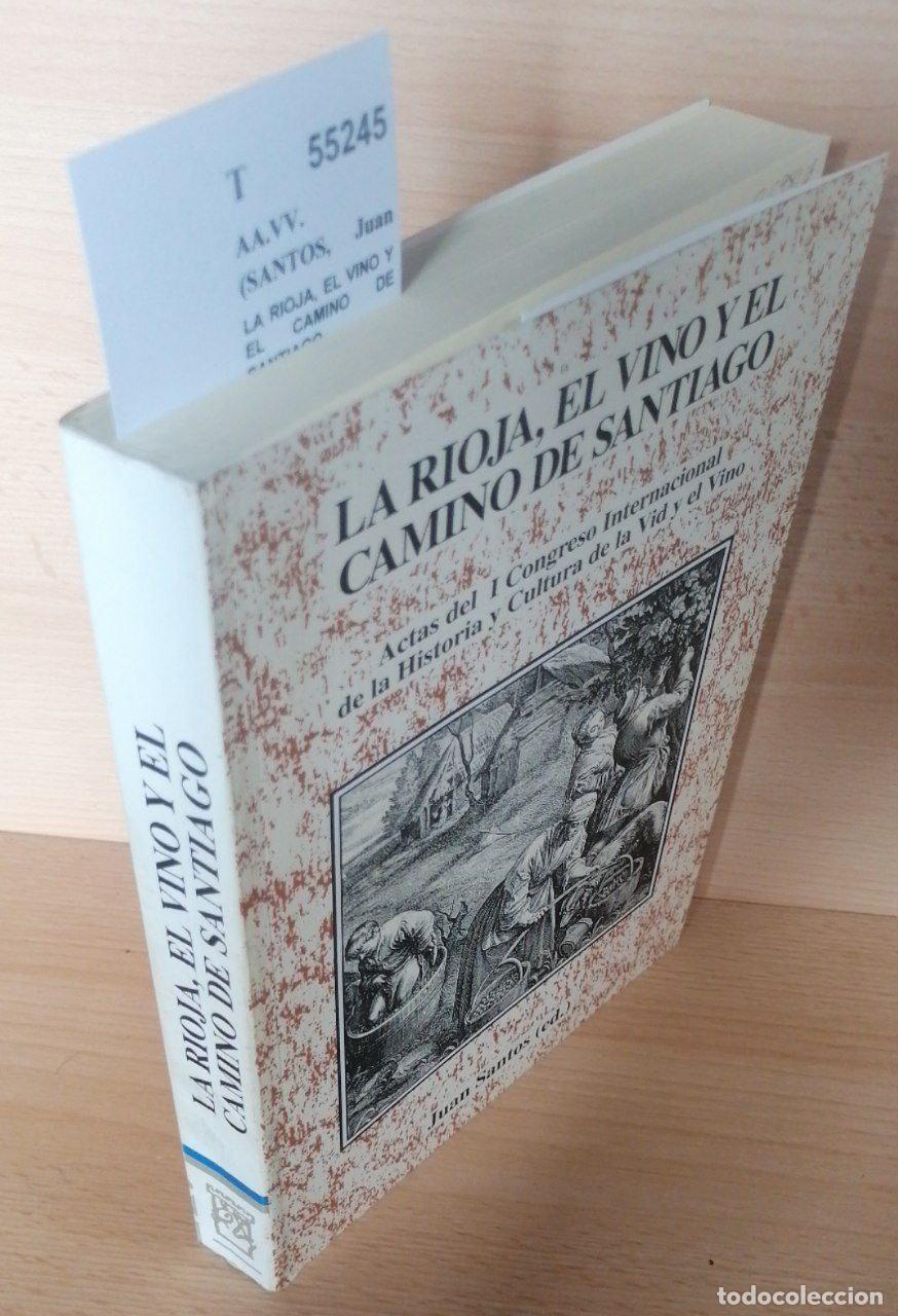 Libros de segunda mano: AA.VV. (SANTOS, Juan ed.) - LA RIOJA, EL VINO Y EL CAMINO DE SANTIAGO