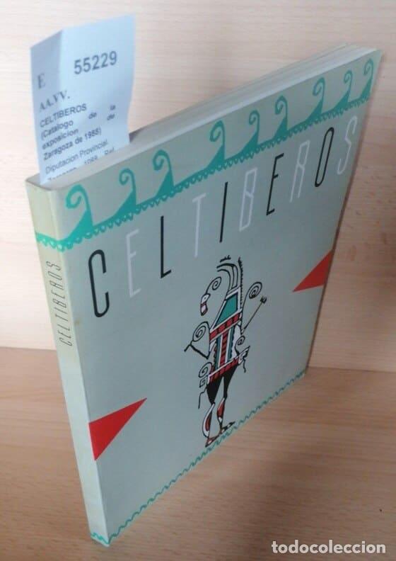 Libros de segunda mano: AA.VV. - CELTIBEROS (Catalogo de la exposicion de Zaragoza de 1988)