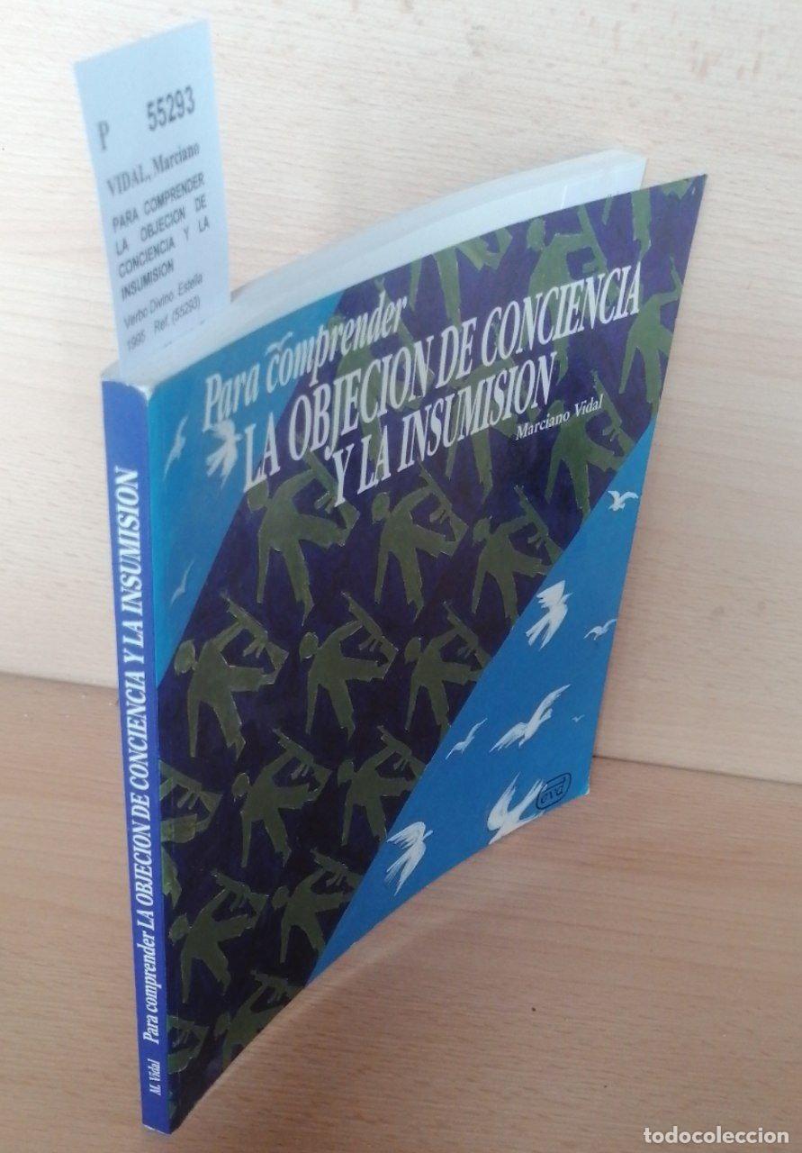 Libros de segunda mano: VIDAL, Marciano - PARA COMPRENDER LA OBJECION DE CONCIENCIA Y LA INSUMISION - Foto 1