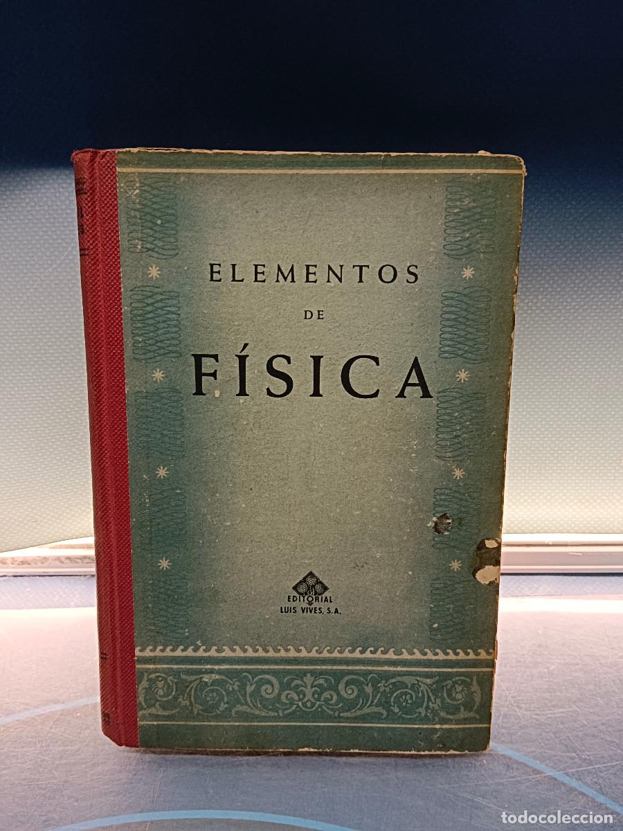 Libros de segunda mano: Libro, ELEMENTOS DE F&Iacute;SICA- EDITORIAL LUIS VIVES - Foto 1