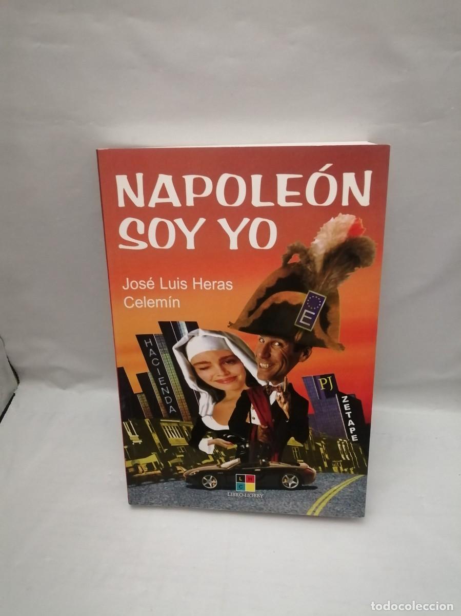 Gebrauchte B&uuml;cher: Napole&oacute;n soy yo (Dedicatoria y firma aut&oacute;grafa del autor) Primera edici&oacute;n