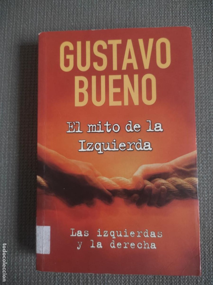 Libros de segunda mano: El mito de la izquierda, Gustavo Bueno, ediciones B - Foto 1