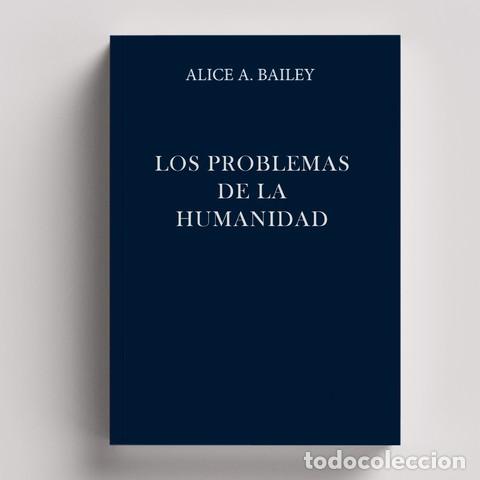 Libros de segunda mano: LOS PROBLEMAS DE LA HUMANIDAD - ALICE A. BAILEY - Foto 1