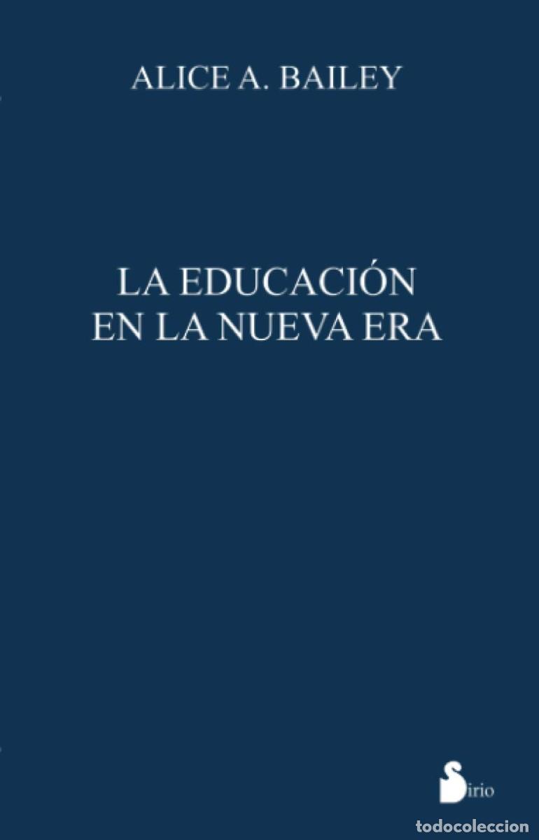 Libros de segunda mano: LA EDUCACION EN LA NUEVA ERA - ALICE A. BAILEY - Foto 1