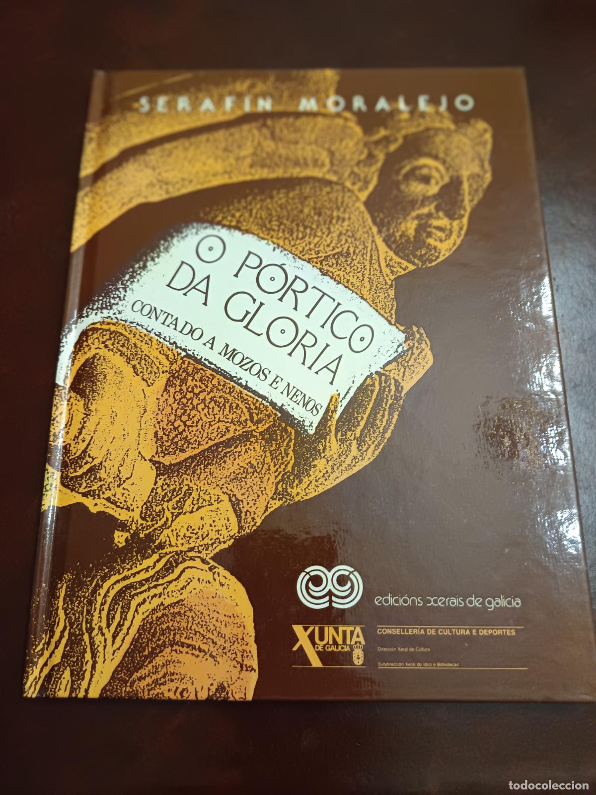 Libros de segunda mano: O PORTICO DA GLORIA CONTADO A MOZOS E NENOS - SERAFIN MORALEJO, BILINGUE - Foto 1