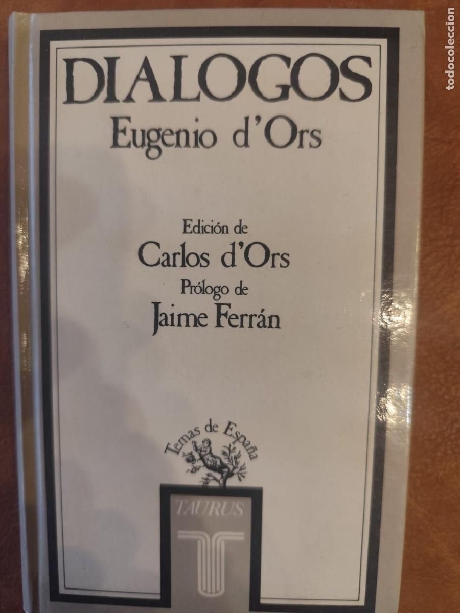 Second hand books: Eugenio D&rsquo;Ors. DI&Aacute;LOGOS. Pr&oacute;logo de Jaime Ferr&aacute;n.