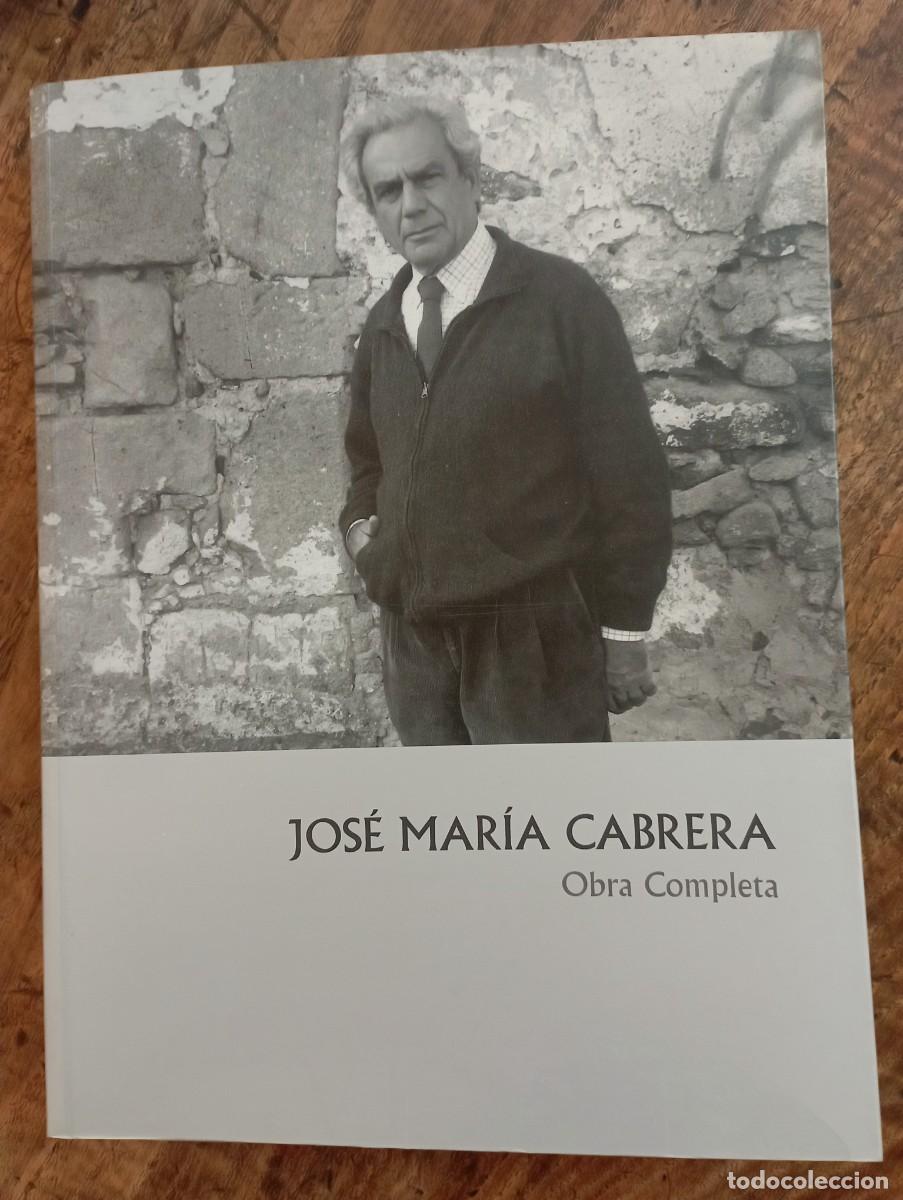 Libros de segunda mano: Jos&eacute; Mar&iacute;a Cabrera. Obra Completa - Foto 1