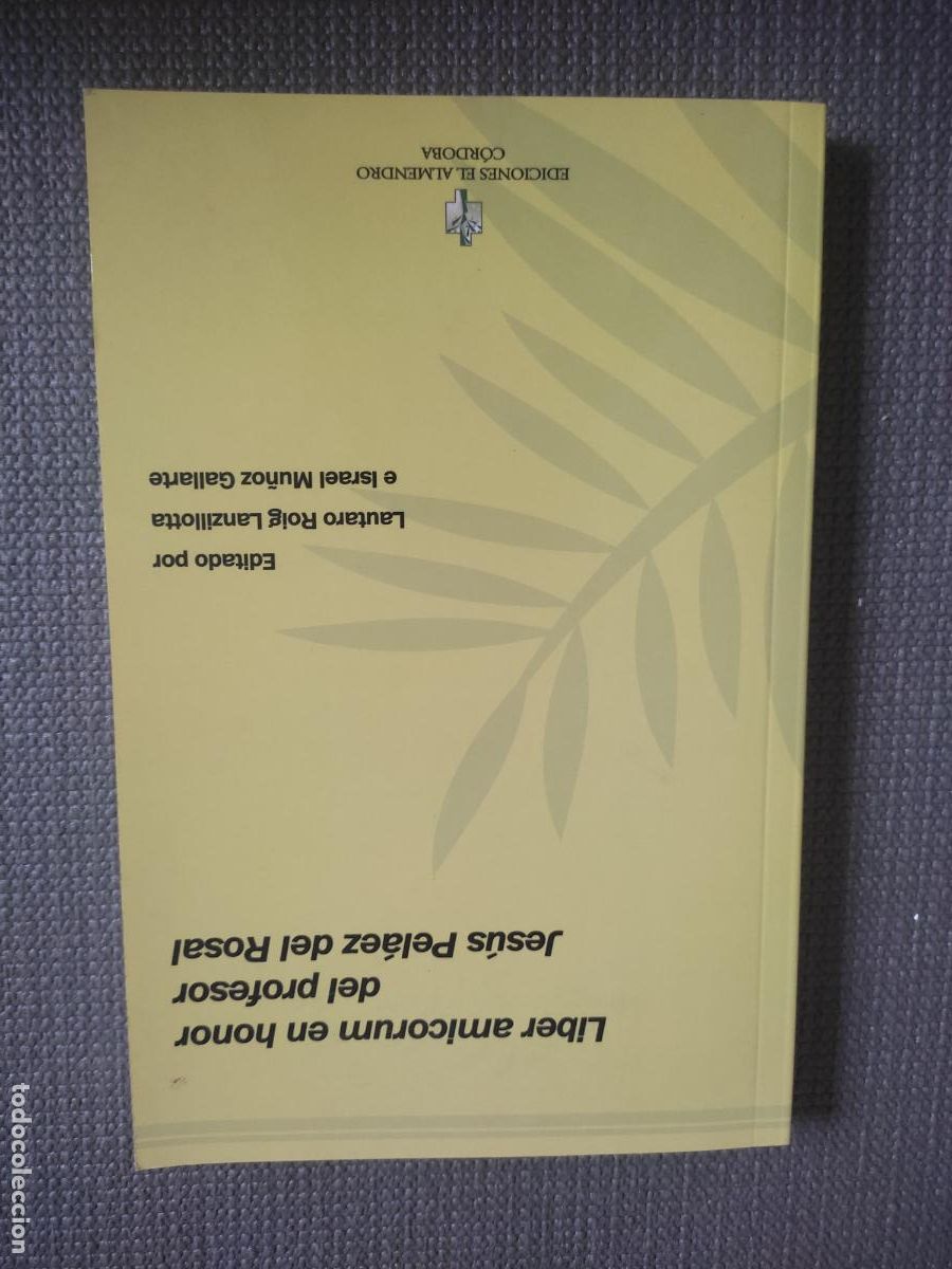Libros de segunda mano: Liber amicorum en honor del profesor Jes&uacute;s P&eacute;laez del Rosal, ed. El Almendro - Foto 1