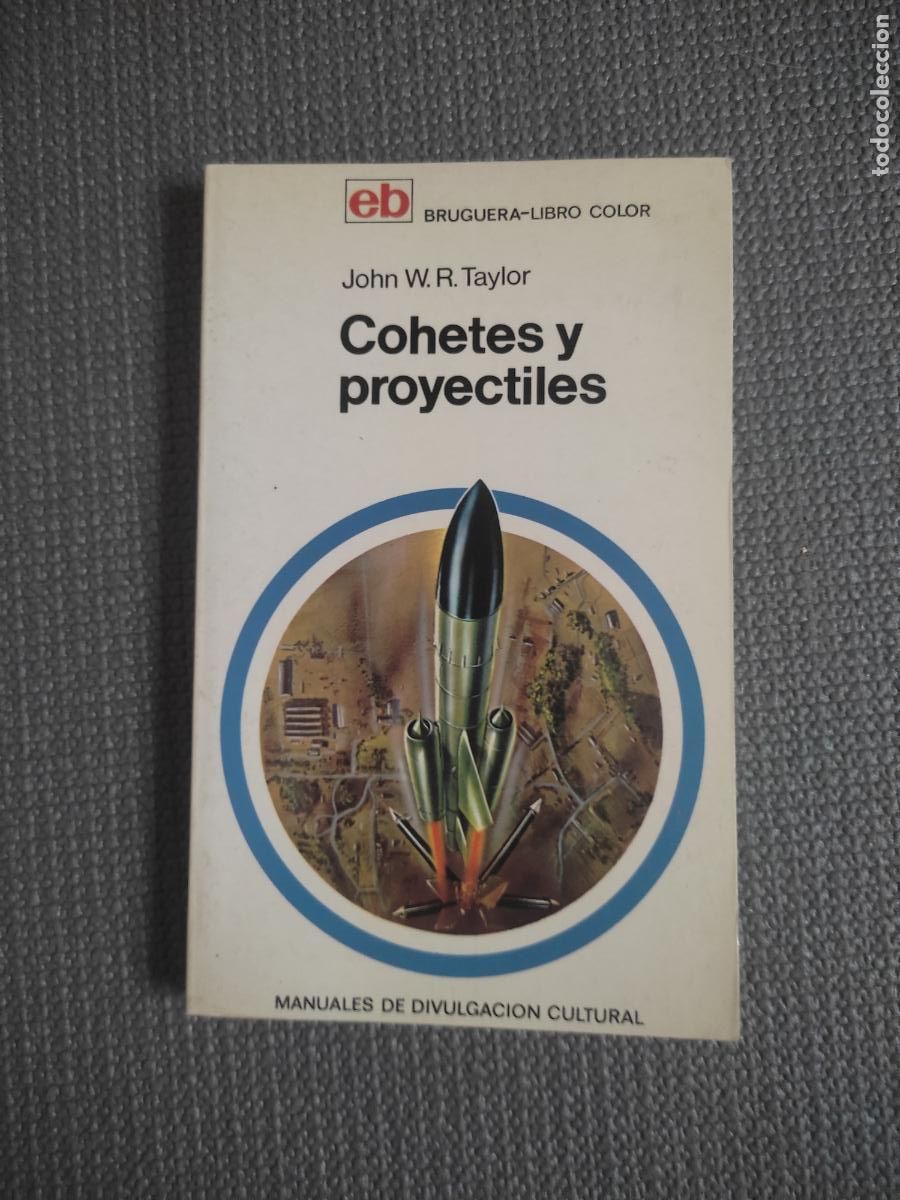 Libros de segunda mano: Cohetes y proyectiles, John W.R. Taylor, ed. Bruguera - Foto 1