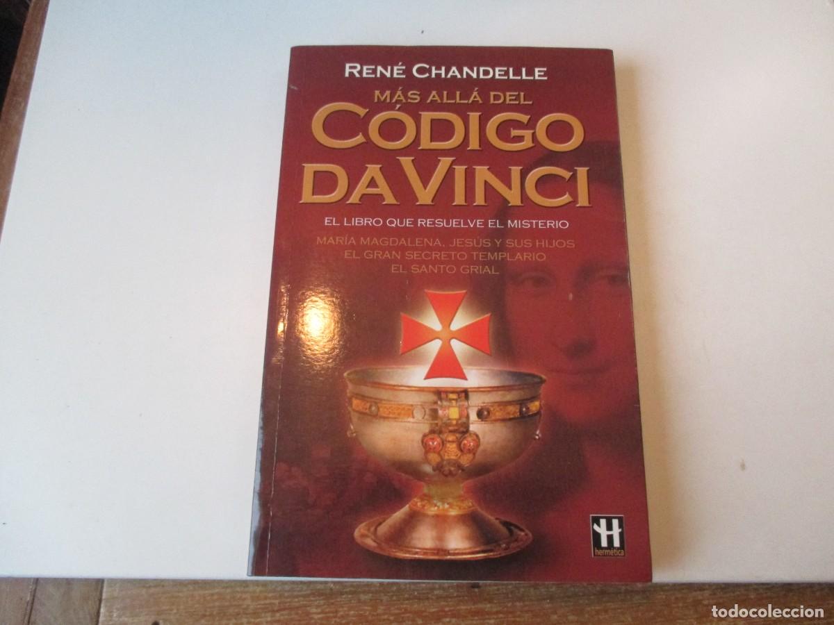 Libros de segunda mano: REN&Eacute; CHANDELLE M&aacute;s all&aacute; del C&oacute;digo Da Vinci W37084 - Foto 1