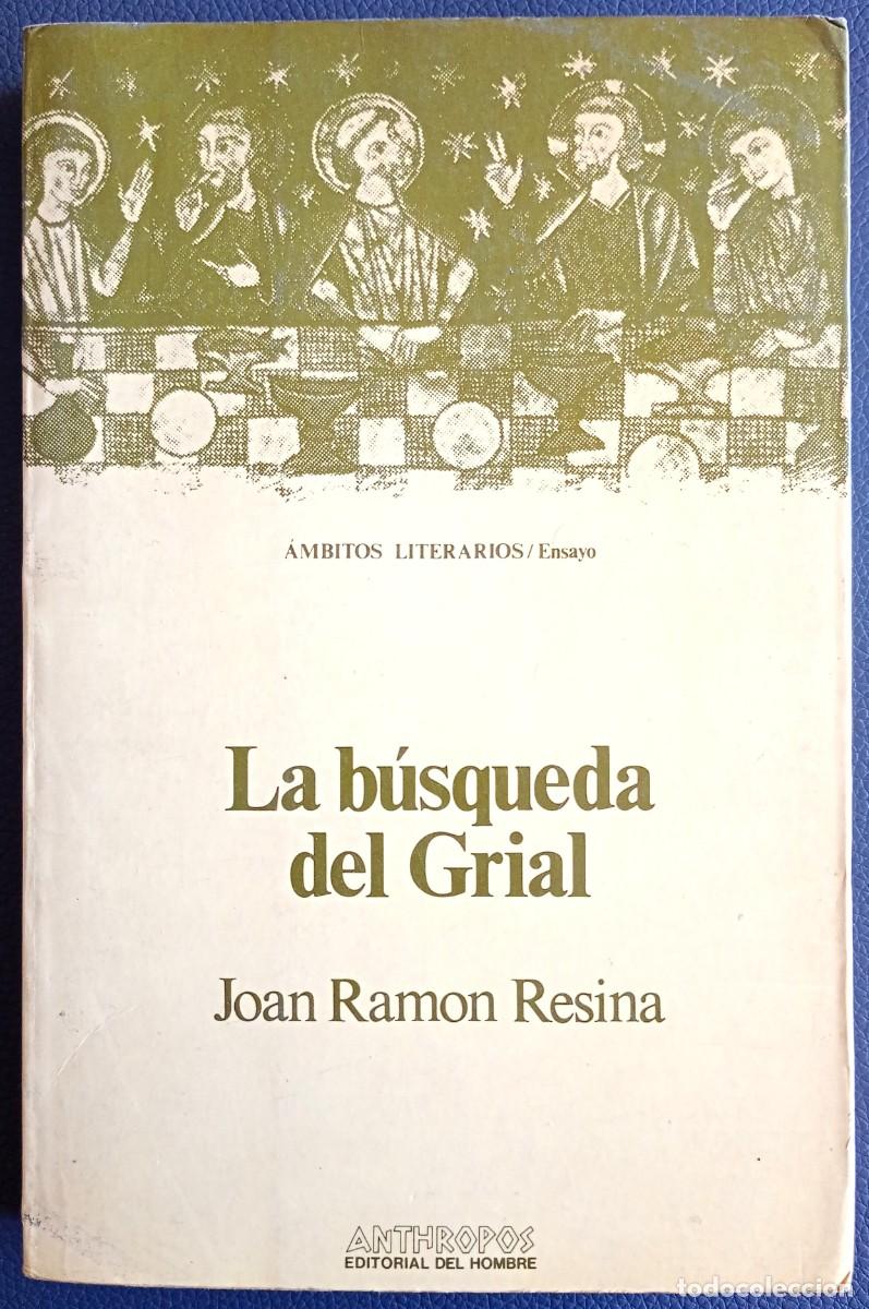 Libros de segunda mano: Joan Ramon Resina . La b&uacute;squeda del Grial - Foto 1