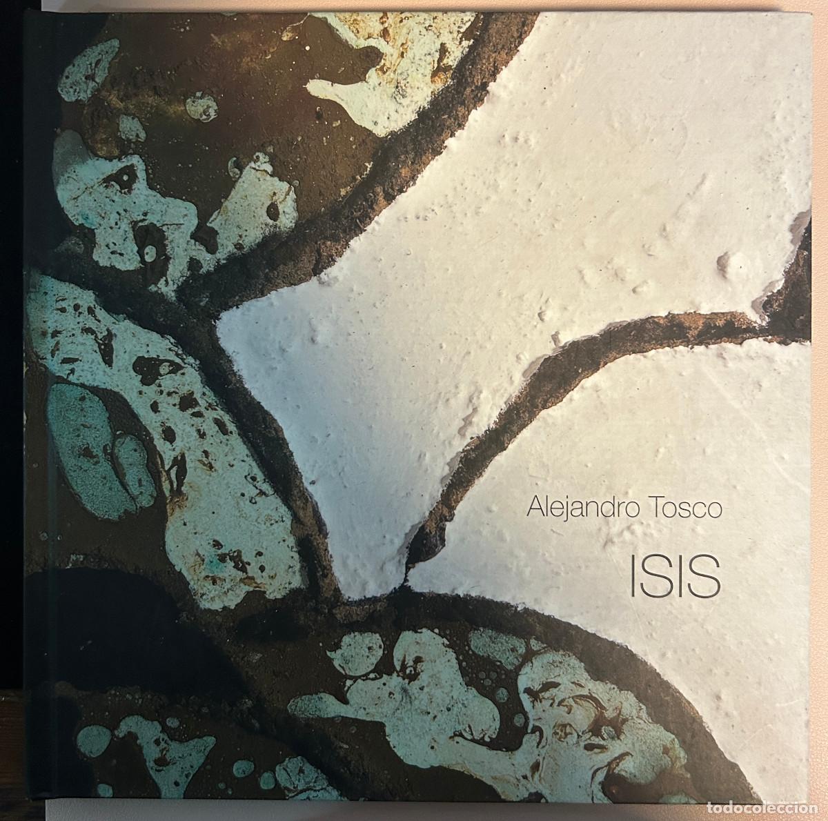 Libros de segunda mano: ISIS - ALEJANDRO TOSCO - 2009 - TENERIFE - CANARIAS - Foto 1
