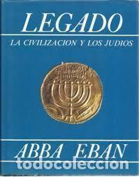Libros de segunda mano: Legado. La Civilizaci&oacute;n y los Jud&iacute;os. Abba Eban - Foto 1