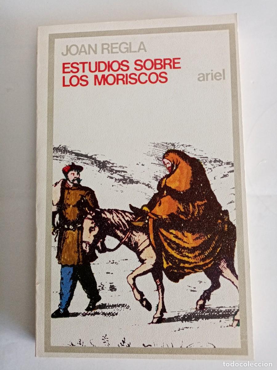 Libros de segunda mano: ESTUDIOS SOBRE LOS MORISCOS.Joan Regla ( ARIEL ) - Foto 1
