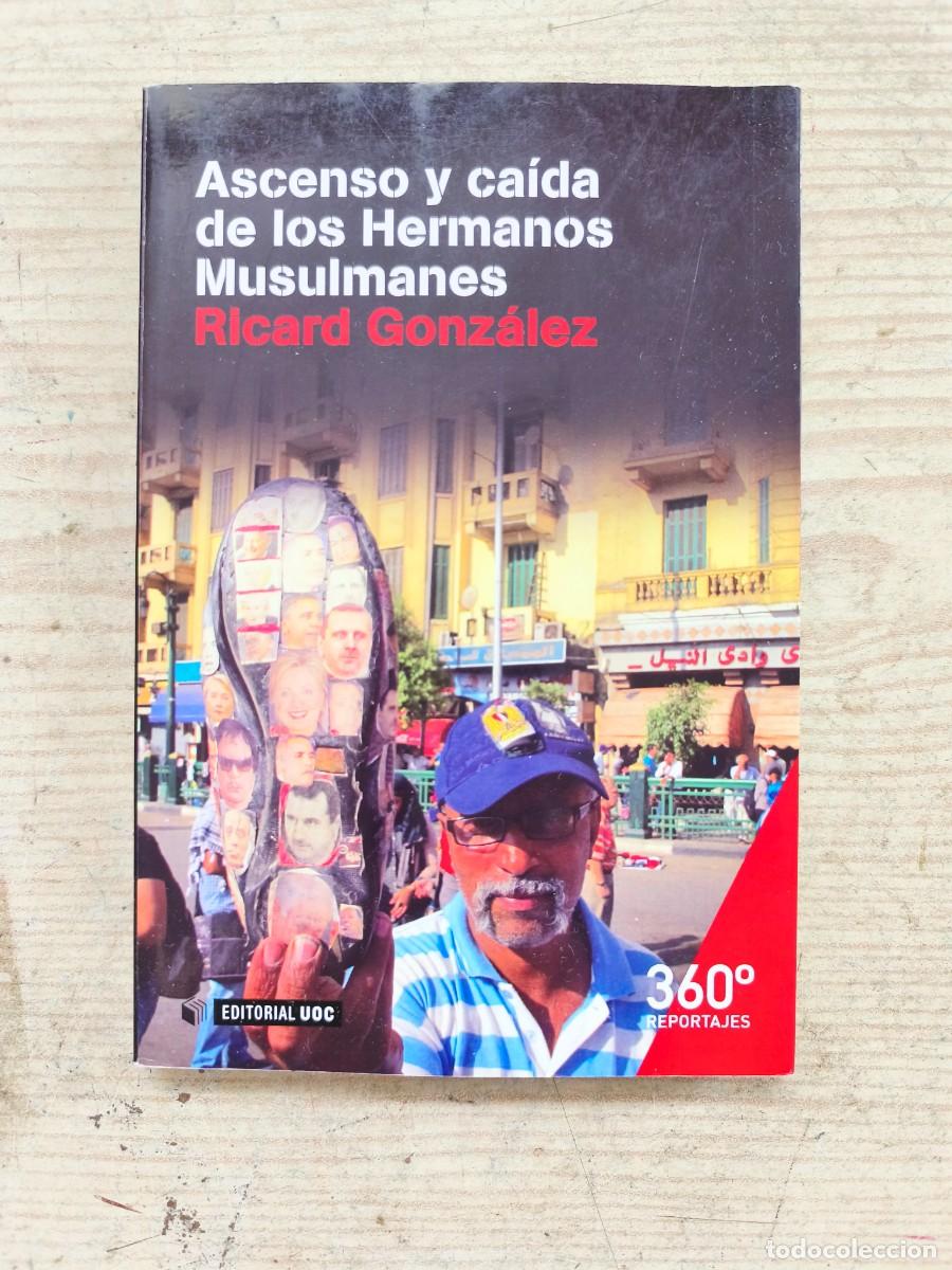 Second hand books: Ascenso Y Caida De Los Hermanos Musulmanes - Ricard Gonzalez - 2014 - Editorial UOC