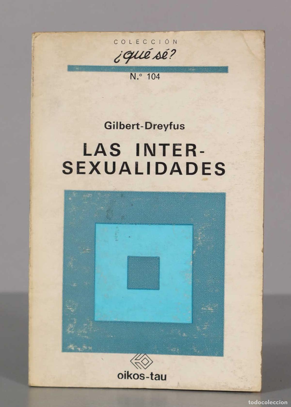 Libros de segunda mano: LAS INTERSEXUALIDADES - Gilbert-Dreyfus - Foto 1