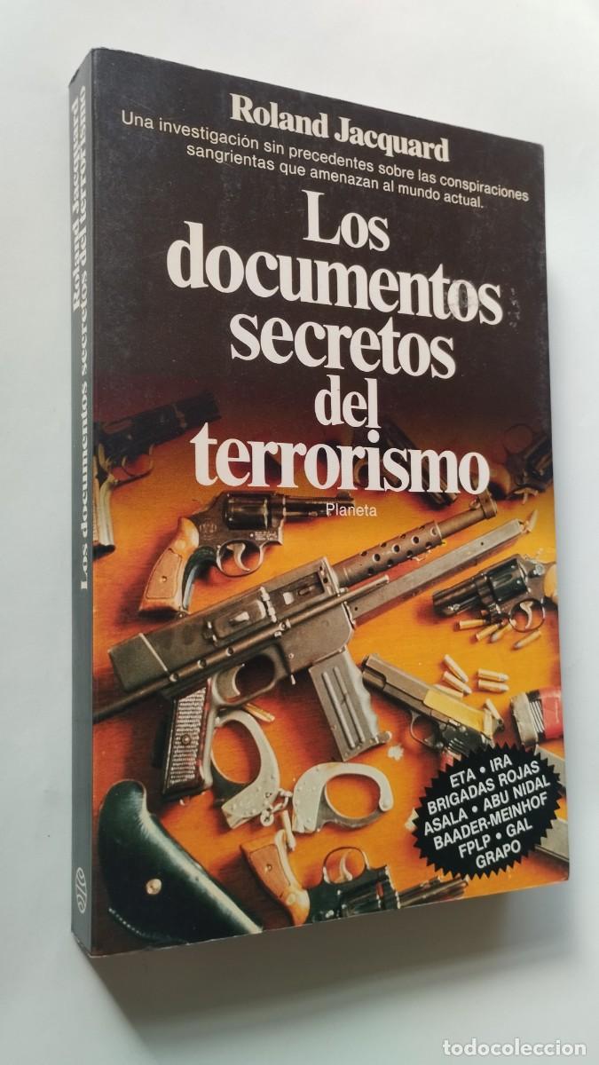 Libros de segunda mano: LOS DOCUMENTOS SECRETOS DEL TERRORISMO. Roland Jacquard 1986 - Foto 1