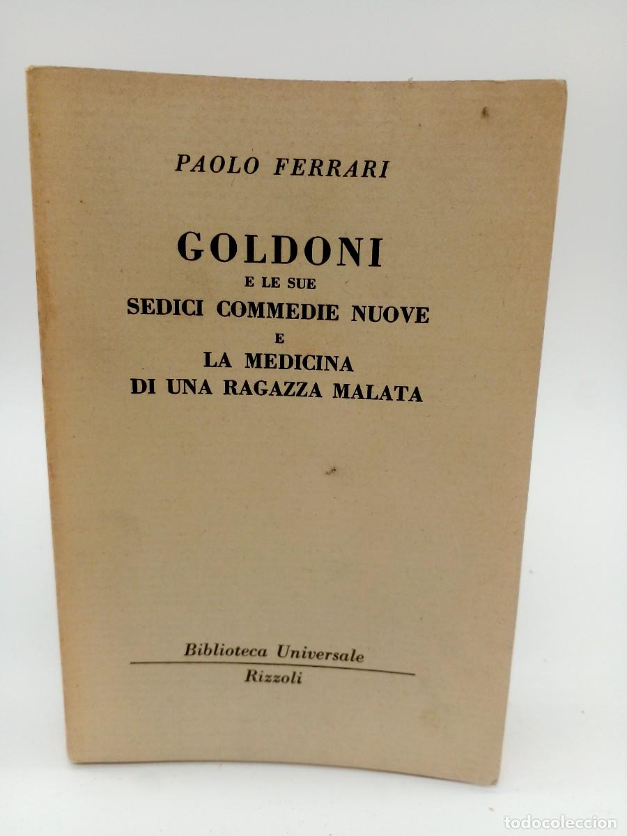 Libros de segunda mano: Paolo Ferrari &ndash; Goldoni e le sue sedici commedie nuove. La medicina di una ragazza malata &ndash; 1952