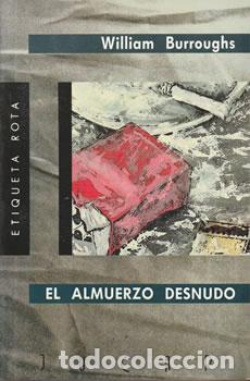 Libros de segunda mano: El almuerzo desnudo - William Burroughs - Foto 1