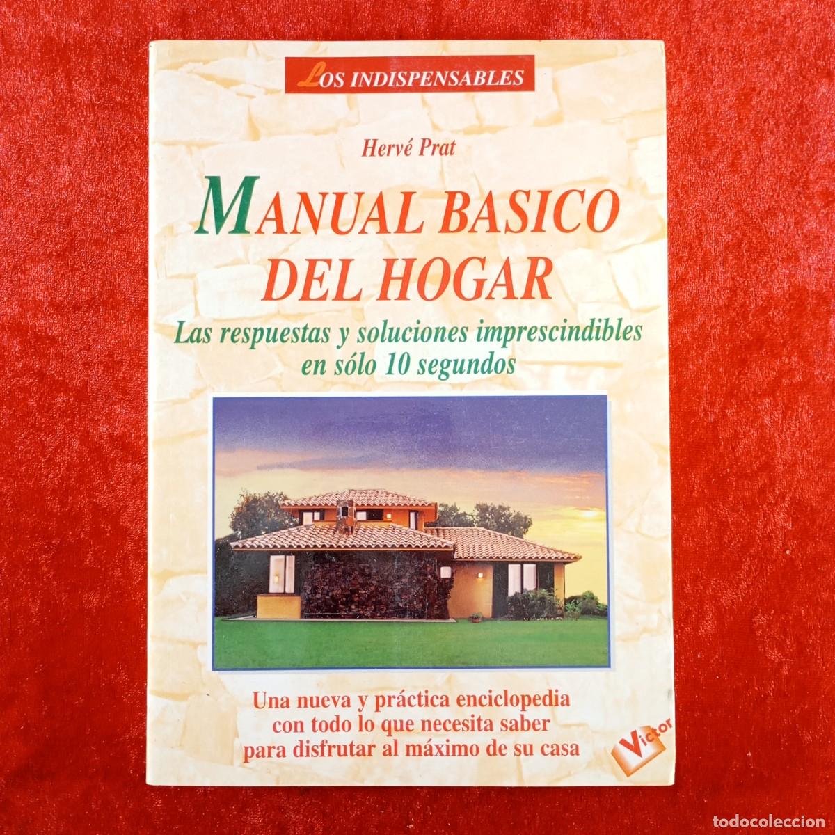 Libros de segunda mano: MANUAL BASICO DEL HOGAR - HERV&Eacute; PRAT - LOS INDISPENSABLES - EDICIONES ROBIN BOOKS - 1998 / 9151 - Foto 1