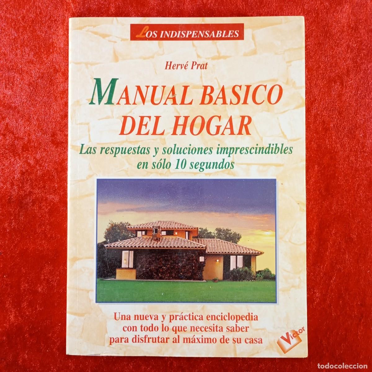Libros de segunda mano: MANUAL BASICO DEL HOGAR - HERV&Eacute; PRAT - LOS INDISPENSABLES - EDICIONES ROBIN BOOKS - 1998 / 9209 - Foto 1