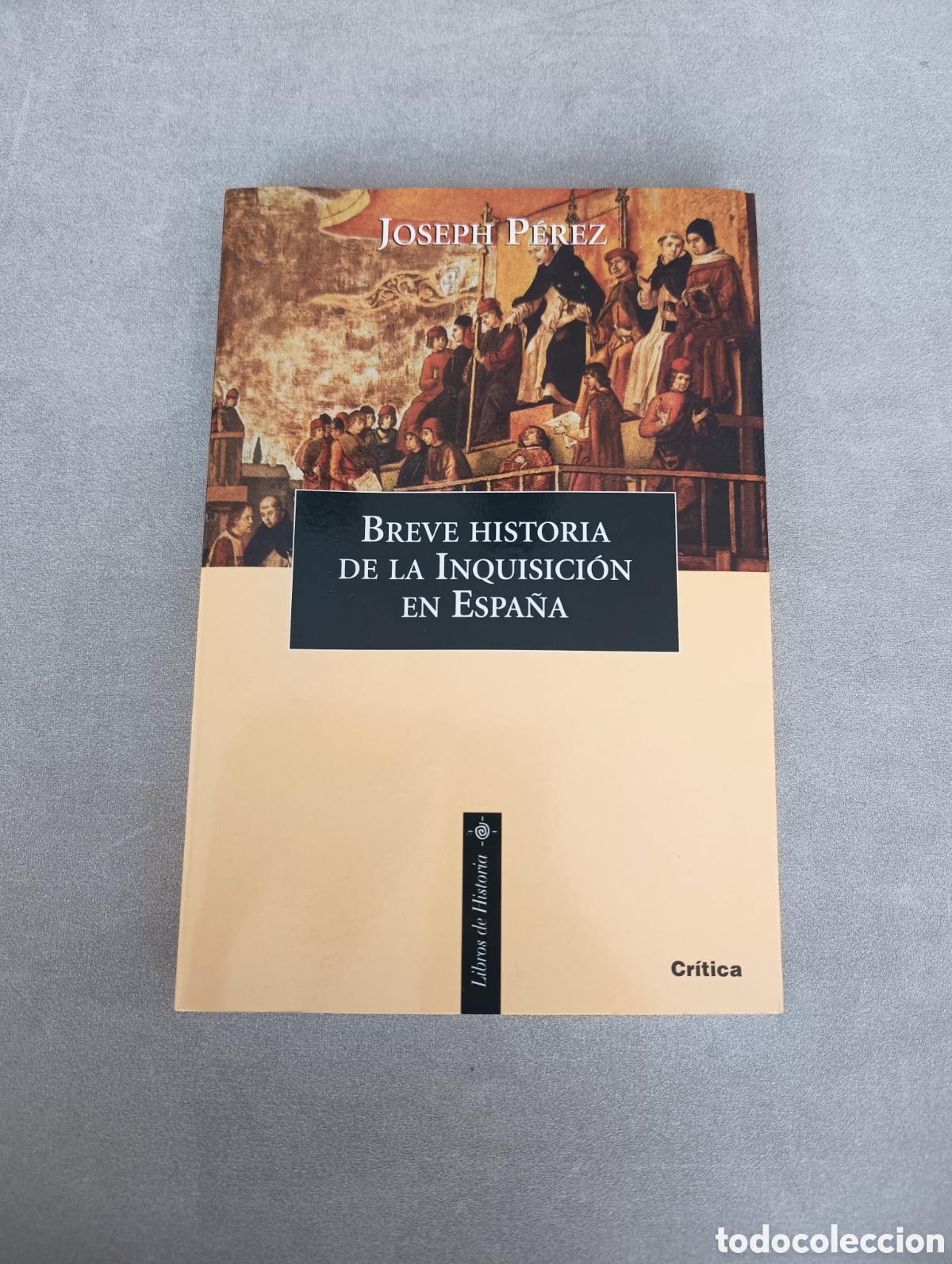 Libros de segunda mano: Breve historia de la Inquisici&oacute;n en Espa&ntilde;a. Joseph P&eacute;rez.