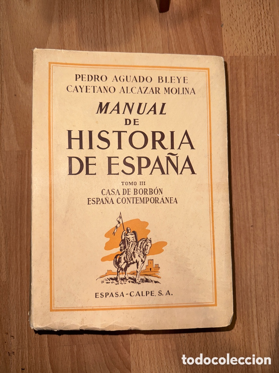 Gebrauchte B&uuml;cher: Manual de Historia de Espa&ntilde;a. Tomo III: Casa de Borb&oacute;n (1700-1808); Espa&ntilde;a contempor&aacute;nea(1808-1955)