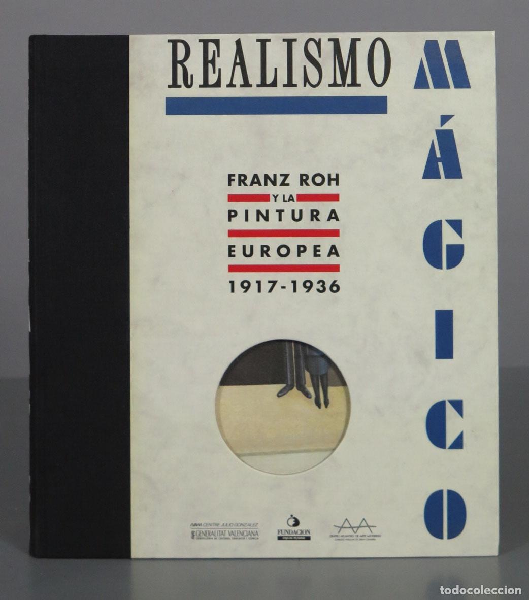 Gebrauchte B&uuml;cher: Realismo m&aacute;gico. Franz Roh y la pintura europea 1917-1936