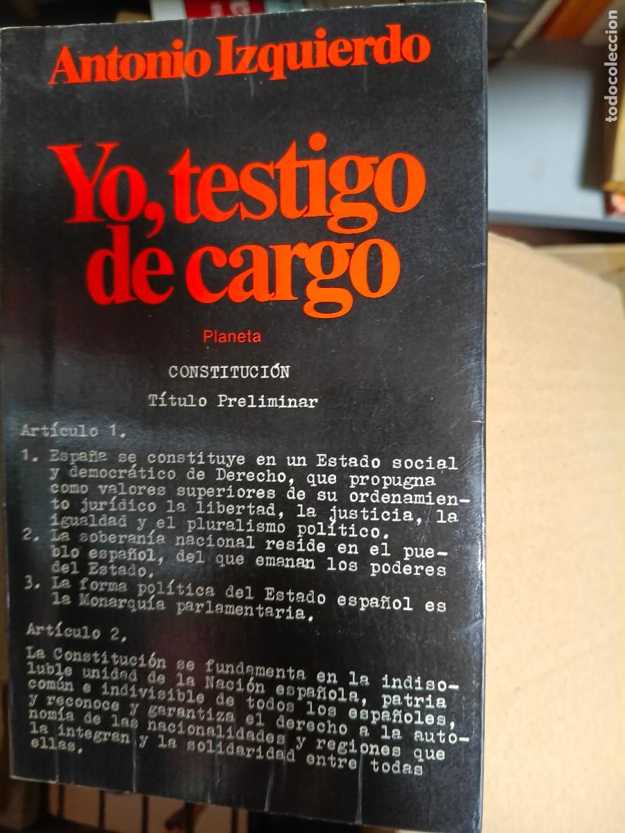 Libros de segunda mano: YO, TESTIGO DE CARGO - ANTONIO IZQUIERDO - Foto 1