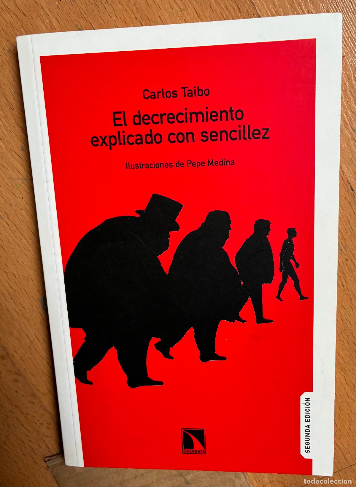 Libros de segunda mano: EL DECRECIMIENTO EXPLICADO CON SENCILLEZ, Carlos Taibo - Foto 1