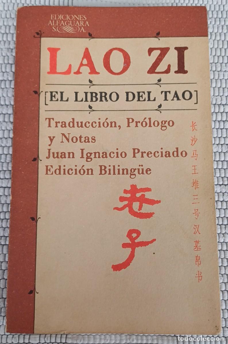 Libros de segunda mano: LAO ZI. EL LIBRO DEL TAO ... Edici&oacute;n biling&uuml;e .... Juan Ignacio Preciado ed. - Foto 1