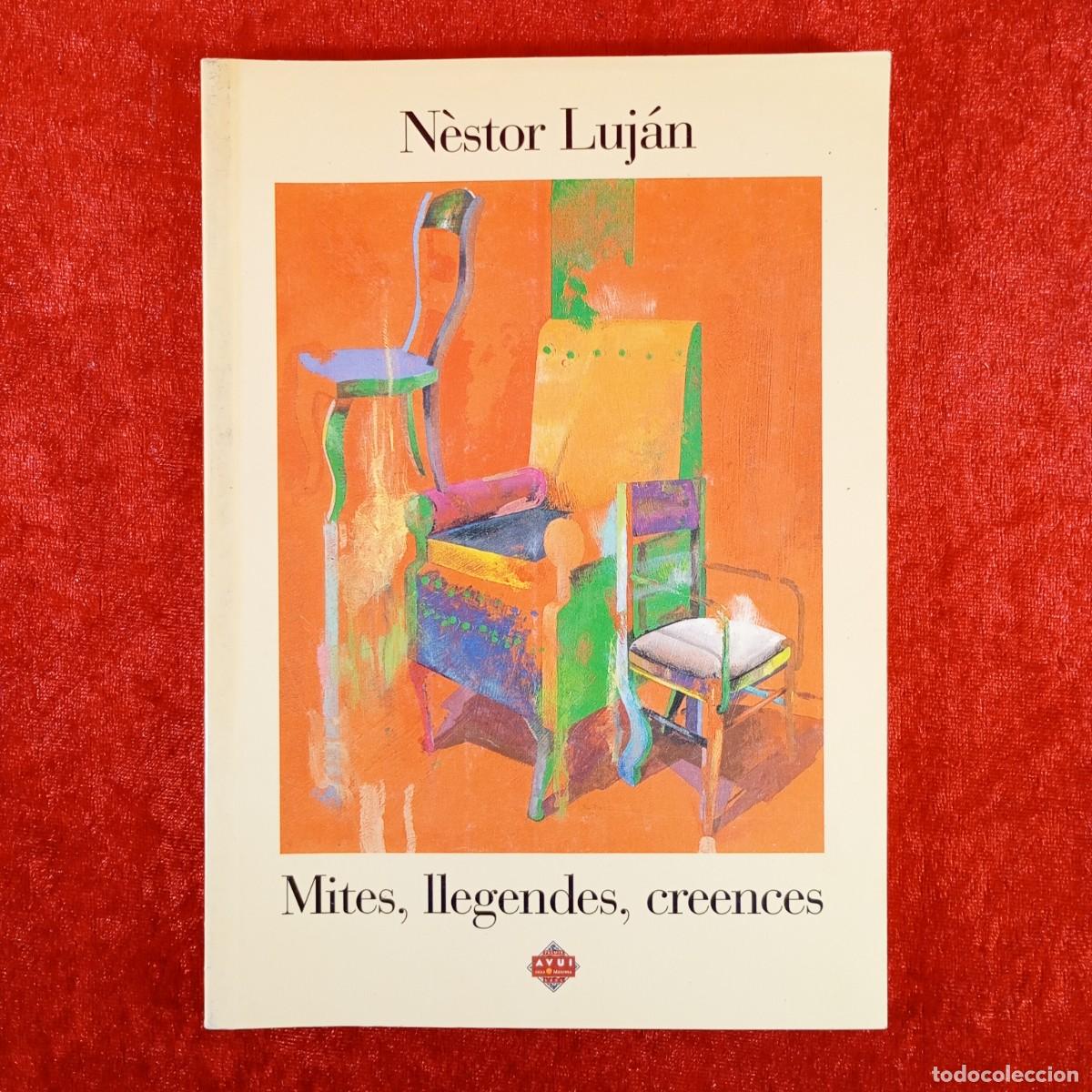 Libros de segunda mano: MITES, LLEGENDES, CREENCES - N&Egrave;STOR LUJ&Aacute;N - AVUI - 1996 / 9449 - Foto 1