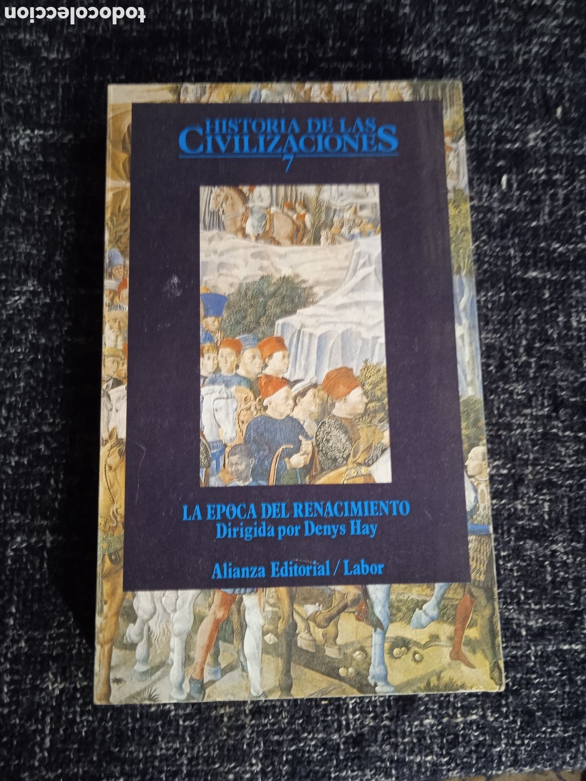 Libros de segunda mano: Historia de las civilizaciones 7 / Denis - la &eacute;poca del renacimiento -ED. labor alianza