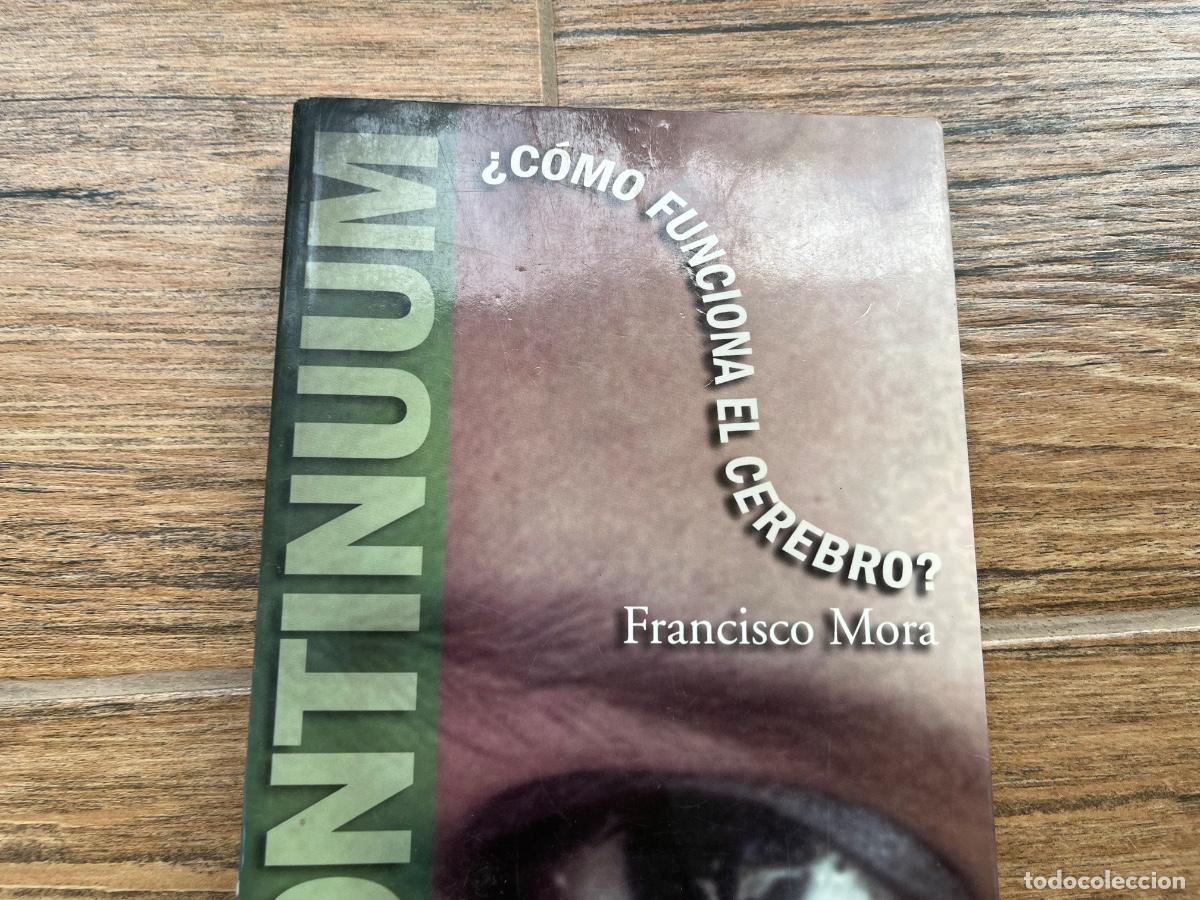Libros de segunda mano: CONTINUUM. &iquest;COMO FUNCIONA EL CEREBRO?. CIENCIA. FRANCISCO MORA - Foto 3
