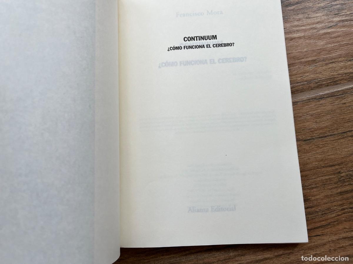 Libros de segunda mano: CONTINUUM. &iquest;COMO FUNCIONA EL CEREBRO?. CIENCIA. FRANCISCO MORA - Foto 8
