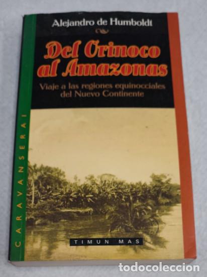 Libros de segunda mano: DEL ORINOCO AL AMAZONAS, ALEJANDRO DE HUMBOLDT, TIMUN MAS 1997, LIBRO - Foto 1