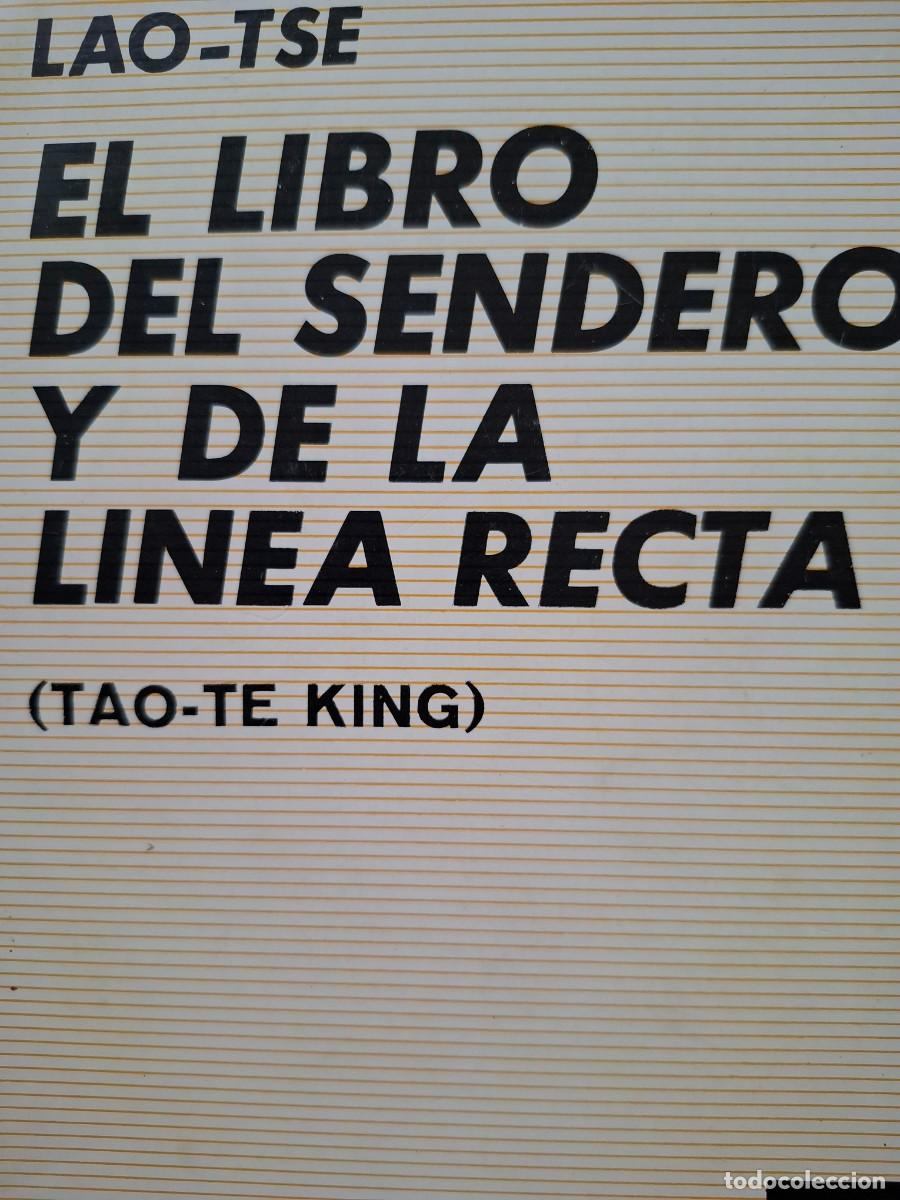 Libros de segunda mano: el libro del sendero y de la linea recta Tao te King Lao Ts&eacute; - Foto 1