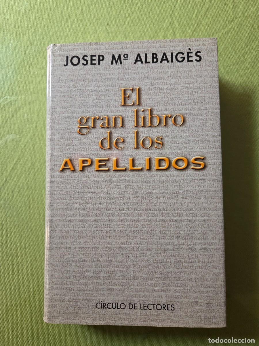 Libros de segunda mano: EL GRAN LIBRO DE LOS APELLIDOS - JOSEP MAR&Iacute;A ALBAIG&Eacute;S - Foto 1