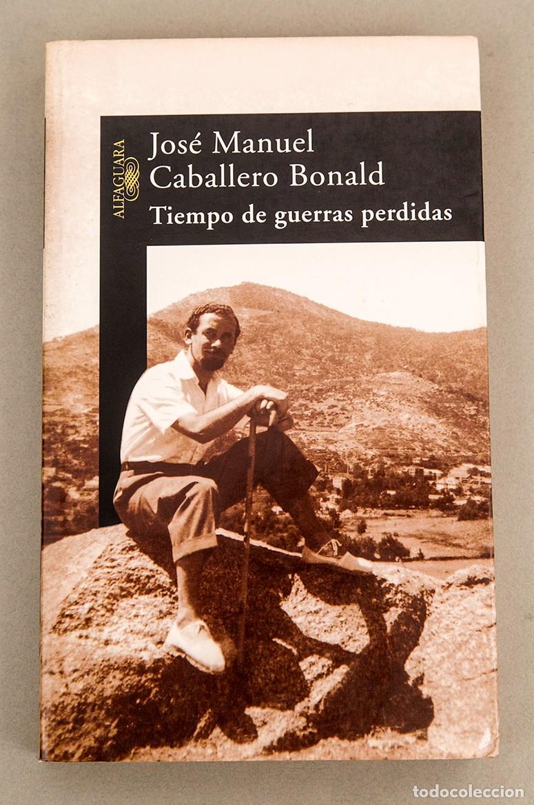 Libros de segunda mano: CABALLERO BONALD - TIEMPO DE GUERRAS PERDIDAS - DEDICATORIA AUT&Oacute;GRAFA - Foto 2