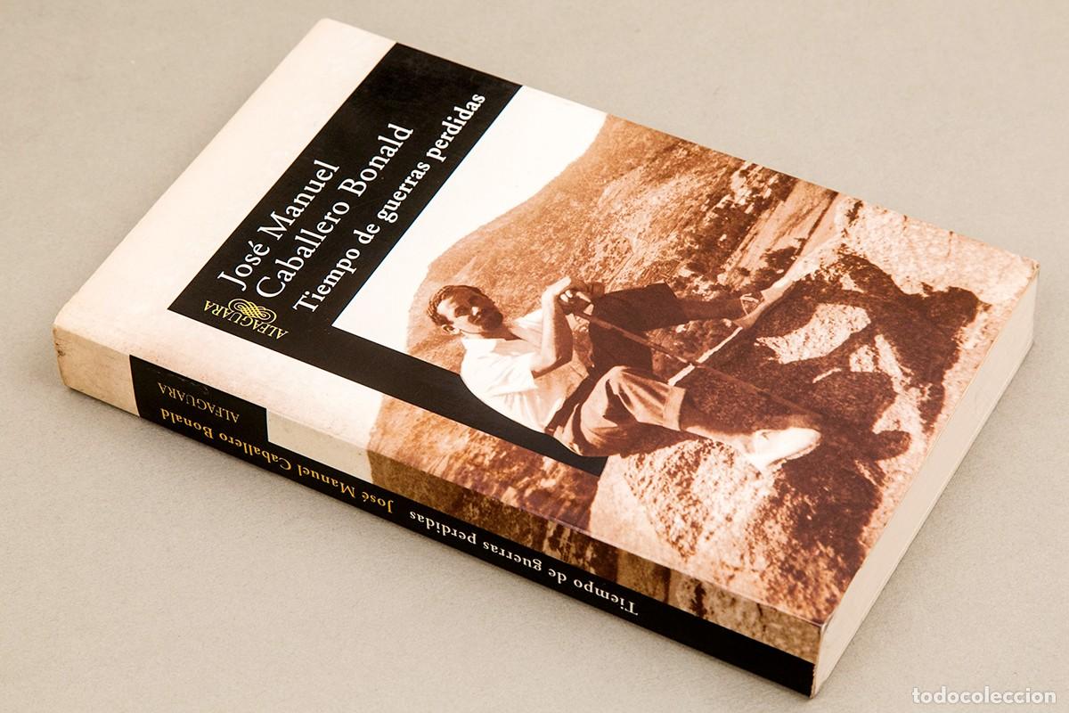 Libros de segunda mano: CABALLERO BONALD - TIEMPO DE GUERRAS PERDIDAS - DEDICATORIA AUT&Oacute;GRAFA - Foto 3