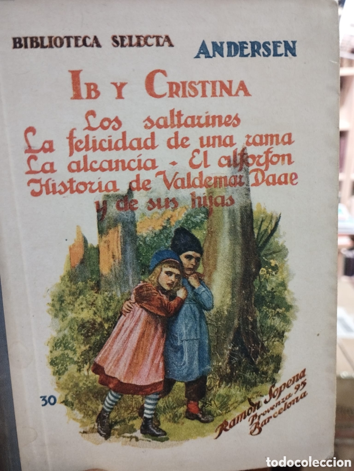 Libri di seconda mano: Ib y Cristina/Los saltarines/La felicidad de una rama/La alcancia&hellip; - Hans Christian Andersen