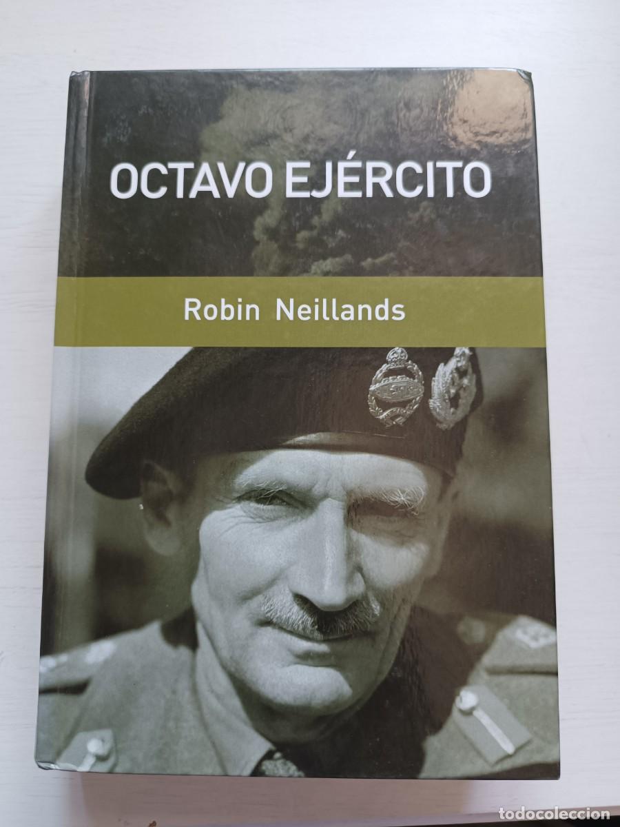 Libros de segunda mano: Octavo ej&eacute;rcito - Robin Neillands. RBA - Foto 1