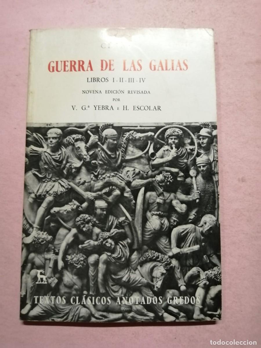 Libros de segunda mano: GUERRA DE LAS GALIAS (I - II - III - IV)