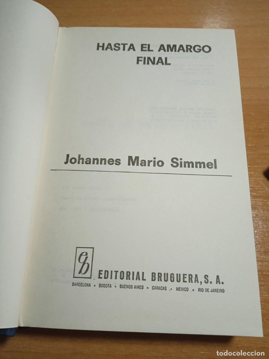 Libros de segunda mano: Libro Hasta el Amargo Final | Johannes Mario Simmel | 1970 - Foto 1