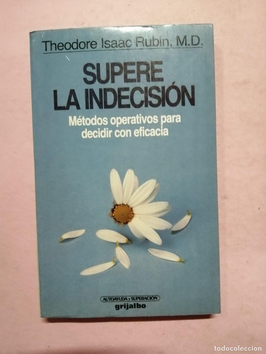 Libros de segunda mano: SUPERE LA INDECISION (THEODORE ISAAC RUBIN) - Foto 1
