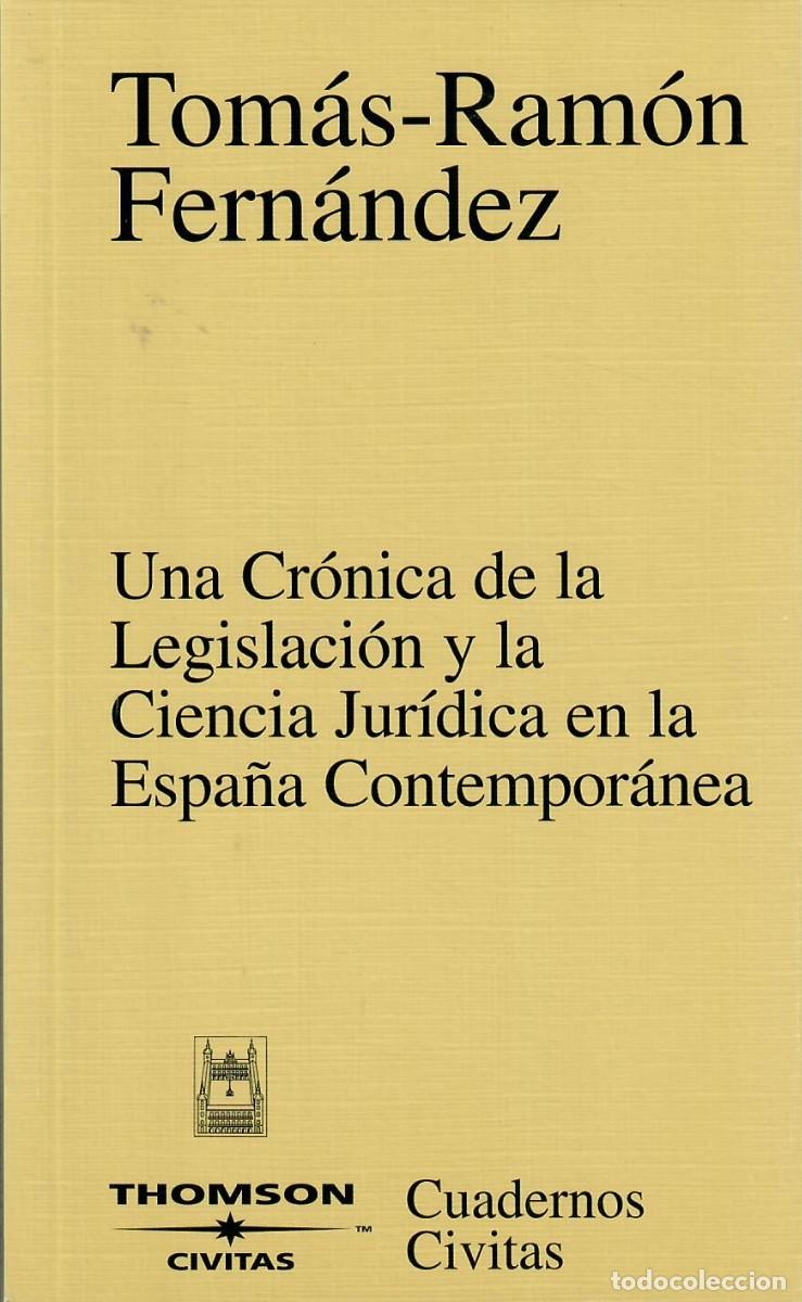 Gebrauchte B&uuml;cher: UNA CR&Oacute;NICA DE LA LEGISLACI&Oacute;N Y LA CIENCIA JUR&Iacute;DICA EN LA ESPA&Ntilde;A CONTEMPOR&Aacute;NEA